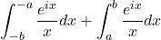 \[\int_{-b}^{-a} \frac{e^{i x}}{x} d x+\int_a^b \frac{e^{i x}}{x} d x\]