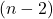 (n-2)