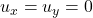 u_x = u_y = 0
