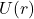U(r)