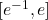 [e^{-1},e]