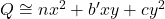 Q \cong nx^2 + b'xy + cy^2