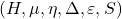 (H, \mu, \eta, \Delta, \varepsilon, S)