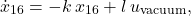 \[\dot{x}_{16} &= -k \, x_{16} + l \, u_{\text{vacuum}},\]