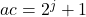 ac = 2^j + 1