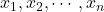 x_{1},x_{2},\cdots ,x_{n}