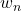 w_n