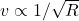 v\propto 1/\sqrt{R}