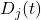 D_j(t)