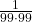 \frac{1}{99 \cdot 99}