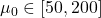 \mu_0 \in [50,200]