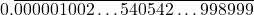 \[0.\overline{000001002\ldots540542\ldots998999}\]