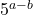 5^{a-b}
