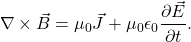 \[ \nabla \times \vec{B} = \mu_0 \vec{J} + \mu_0 \epsilon_0 \frac{\partial \vec{E}}{\partial t}.\]