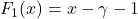 F_1(x) = x - \gamma - 1