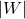 |W|