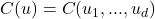 C(u) = C(u_1,...,u_d)