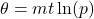 \theta= mt\ln(p)