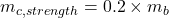 \begin{equation*}m_{c,strength} = 0.2 \times m_b \nonumber\end{equation*}