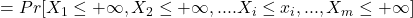 =Pr[X_1 \leq + \infty, X_2 \leq +\infty,....X_i \leq x_i,...,X_m \leq +\infty]