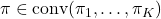 \pi \in \text{conv}({\pi_1, \ldots, \pi_K})