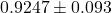 0.9247 \pm 0.093