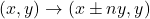 (x, y) \to (x \pm ny, y)