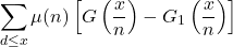 \begin{equation*} \sum_{d \leq x} \mu(n)\left[G\left(\frac{x}{n}\right)-G_1\left(\frac{x}{n}\right)\right] \end{equation*}