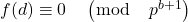 f(d) \equiv 0 \quad\left(\bmod \quad p^{b+1}\right)