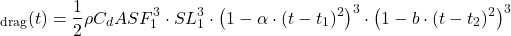 \begin{equation*}\smallP_{\text{drag}}(t) = \frac{1}{2} \rho C_d A SF_1^3 \cdot SL_1^3 \cdot\left( 1 - \alpha \cdot (t - t_1)^2 \right)^3 \cdot\left( 1 - b \cdot (t - t_2)^2 \right)^3\end{equation*}