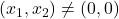 (x_1,x_2) \neq (0,0)