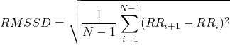 \[RMSSD = \sqrt{\frac{1}{N-1} \sum_{i=1}^{N-1} (RR_{i+1} - RR_i)^2}\]