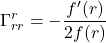 \begin{equation*}\Gamma_{rr}^{r} = -\frac{f'(r)}{2f(r)}\end{equation*}