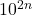 10^{2n}