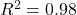 R^2 = 0.98