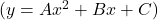 (y = A x^{2} + B x + C)