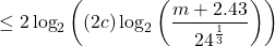 \[\le 2\log_2{\left((2c)\log_2{\left(\frac{m+2.43}{24^{\frac 13}}\right)}\right)}\]