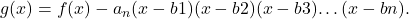 g(x)=f(x) - a_{n} ({x-b}{1})({x-b}{2})({x-b}{3})…({x-b}{n}).