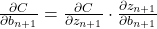 \frac{\partial C}{\partial b_{n+1}} = \frac{\partial C}{\partial z_{n+1}} \cdot \frac{\partial z_{n+1}}{\partial b_{n+1}}