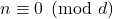 n \equiv 0 \pmod d
