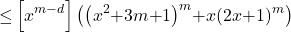 \[\mathrm{\le }\left[x^{m-d}\right]\left({\left(x^2\mathrm{+}3m\mathrm{+}1\right)}^m\mathrm{+}x{\left(2x\mathrm{+}1\right)}^m\right)\]