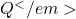 Q^</em>