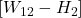 [W_{12}-H_2]