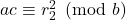 ac \equiv r_2^2 \pmod{b}