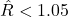 \hat{R} < 1.05