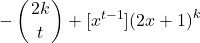 \[-\left(\genfrac{}{}{0pt}{}{2k}{t}\right)+[x^{t-1}]{(2x+1)}^k\]