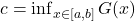 c=\inf_{x \in [a,b] } G(x)