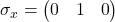 \sigma_x=\begin{pmatrix}0 & 1\1 & 0\end{pmatrix}