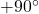 +90^\circ