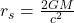r_s = \frac{2GM}{c^2}